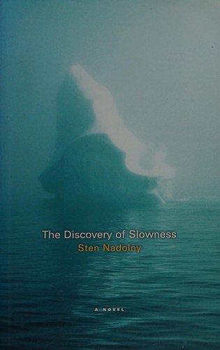 Sten Nadolny: The discovery of slowness (2003, Canongate)