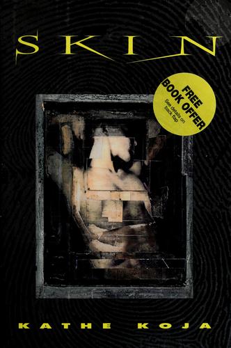 Kathe Koja: Skin (1993, Delacorte Press)