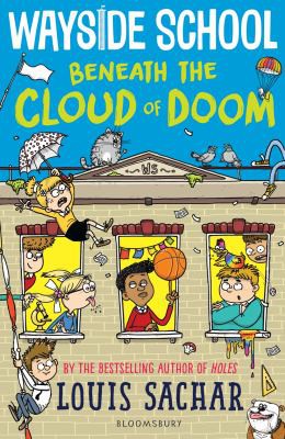 Louis Sachar, Aleksei Bitskoff: Wayside School Beneath the Cloud of Doom (2021, Bloomsbury Publishing Plc)