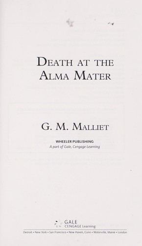 G. M. Malliet: Death at the alma mater (2010, Wheeler Pub.)