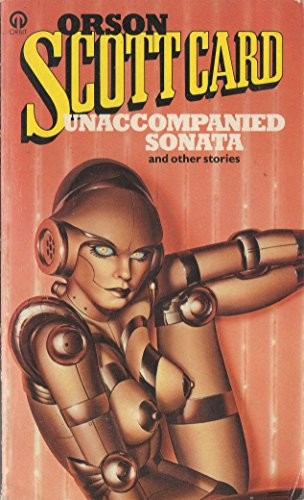 Orson Scott Card: Unaccompanied sonata and other stories (1983, Futura)