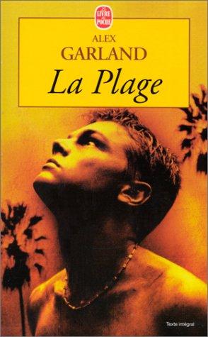 Alex Garland: LA Plage (Paperback, French language, Librairie Generale Francaise)