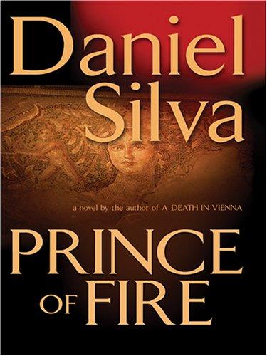 Daniel Silva: Prince of fire (2005, Thorndike Press)