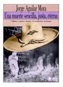 Una muerte sencilla, justa, eterna (Spanish language, 1990, Ediciones Era)