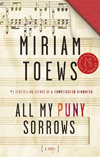 All My Puny Sorrows (Hardcover, 2014, Knopf Canada)