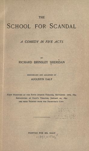 Richard Brinsley Sheridan: The school for scandal (1891, Printed for Mr. Daly)