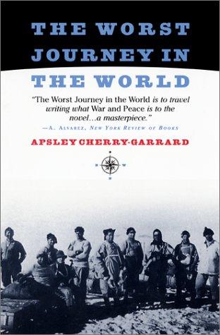 Apsley Cherry-Garrard: The worst journey in the world (Paperback, 1997, Carroll & Graf, Distributed by Publishers Group West)