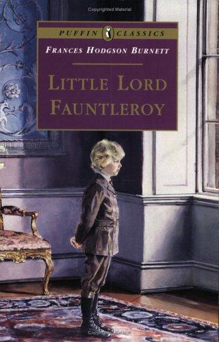 Frances Hodgson Burnett: Little Lord Fauntleroy (Puffin Classics) (1996, Puffin)