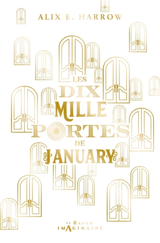Alix E. Harrow: Les dix mille portes de January (2021, Le Rayon Imaginaire)