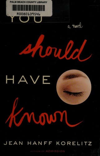 Jean Hanff Korelitz: You should have known (2014, Grand Central Publishing)