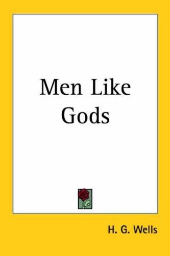 Men Like Gods (Paperback, 2005, Kessinger Publishing, LLC)