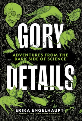 Gory Details (2020, National Geographic Society)