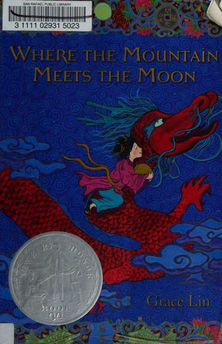 Janet Song, Grace Lin, Grace Lin: Where the Mountain Meets the Moon (Paperback, 2011, Little, Brown and Company, Little, Brown Books for Young Readers)