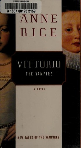 Anne Rice: Vittorio, the vampire (1999, Knopf)