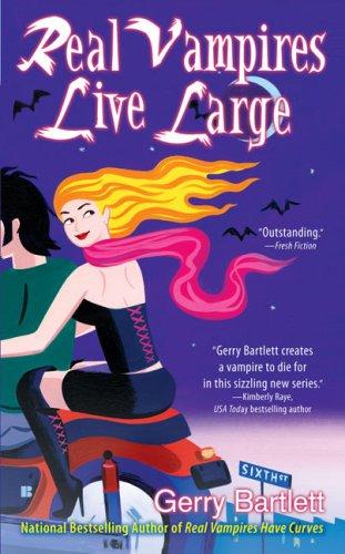 Gerry Bartlett: Real Vampires Live Large (Paperback, 2008, Berkley)