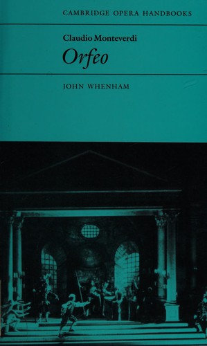 John Whenham: Claudio Monververdi, Orfeo (1986, Cambridge University Press)