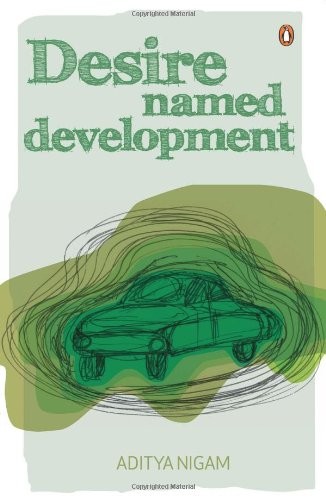 Desire Named Development (Paperback, 2011, Penguin Books)
