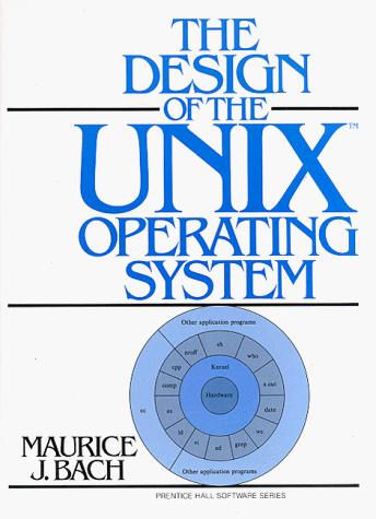 Maurice J. Bach: The design of the UNIX operating system (1986, Prentice-Hall)