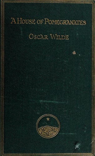 A house of pomegranates (1909, Methuen)