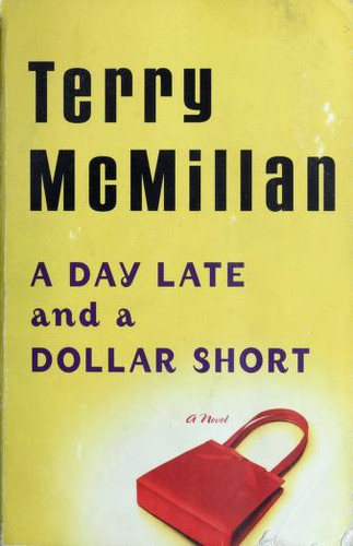 Terry McMillan: A day late and a dollar short (2001, Viking)