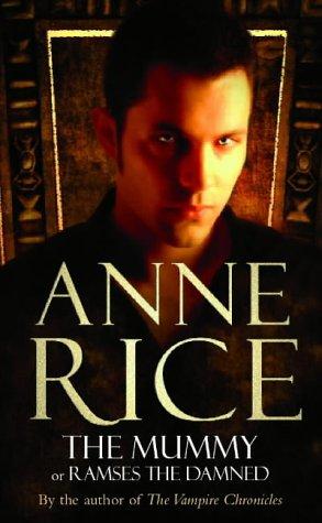 Anne Rice: The Mummy (2004, Arrow Books Ltd)