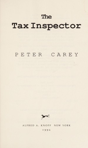 Peter Carey: The tax inspector (1992, Knopf, Distributed by Random House)