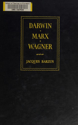 Jacques Barzun: Darwin, Marx, Wagner (1941, Little, Brown and company)