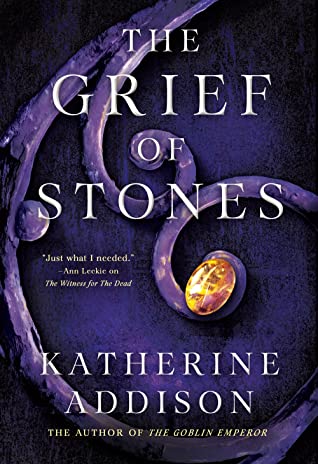 The Grief of Stones (Hardcover, 2022, Tor Books)