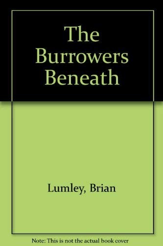 The burrowers beneath (1993, Severn House)