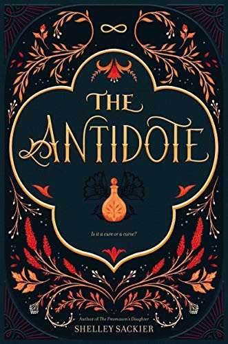 Shelley Sackier: The Antidote (Hardcover, 2019, HarperTeen)