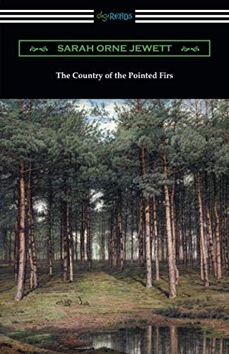 Sarah Orne Jewett: The Country of the Pointed Firs (Paperback, 2019, Digireads.com Publishing)