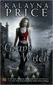 Kalayna Price: Grave Witch (Alex Craft) (2010, Roc)