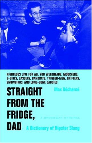 Max Décharné: Straight from the fridge, dad (2001, Broadway Books)