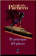 José Emilio Pacheco: El principio del placer (Spanish language, 1997, Ediciones Era)