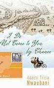 I do not come to you by chance (2009, Hyperion)