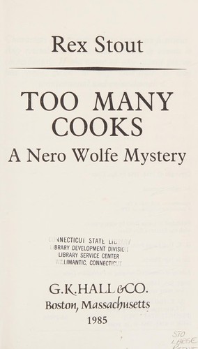 Rex Stout: Too many cooks (1985, G.K. Hall)