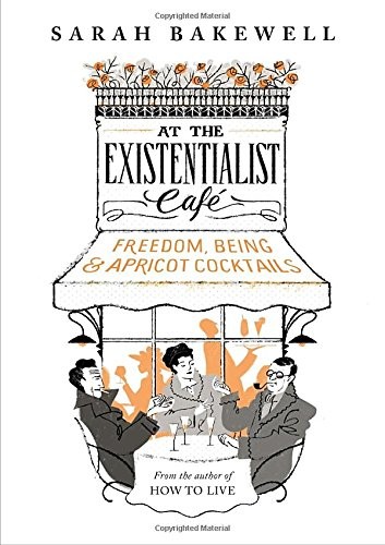At the Existentialist Café (Hardcover, 2016, Knopf Canada)