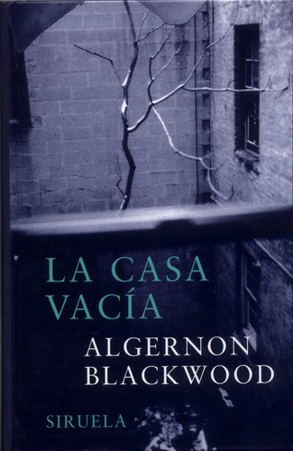 La casa vacía (Hardcover, Spanish language, 1989, Siruela)