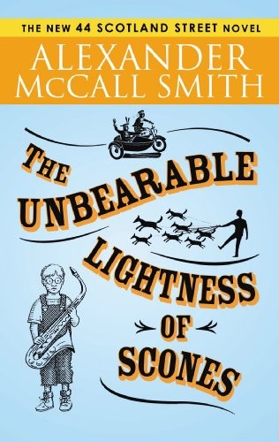 Alexander McCall Smith: The unbearable lightness of scones (2010, Anchor Books)