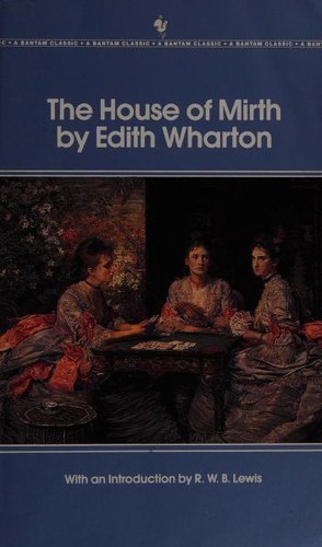 Edith Wharton: The House of Mirth (1986, Bantam Books)