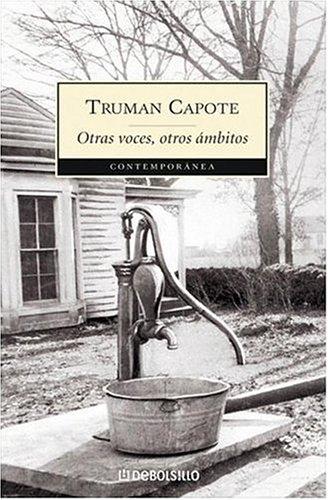 Truman Capote: Otras Voces Otros Ambitos (Paperback, Spanish language, 2006, Debolsillo)