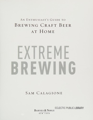 Sam Calagione: Extreme Brewing (2008, Barnes & Noble)