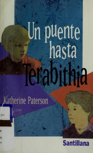 Katherine Paterson: Un puente hasta Terabithia (Spanish language, 1987, Altea, Taurus, Alfaguara)