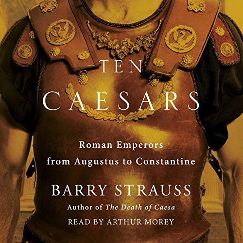 Ten Caesars (AudiobookFormat, 2019, Simon & Schuster Audio and Blackstone Audio, Simon & Schuster Audio)