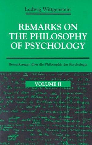 Remarks on the Philosophy of Psychology, Volume 2 (Remarks on the Philosophy of Psychology) (Paperback, 1988, University Of Chicago Press)