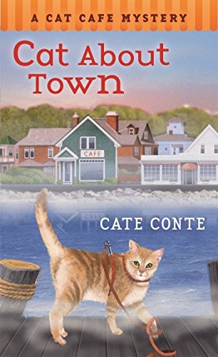 Cate Conte: Cat About Town (Paperback, 2017, Minotaur Books)