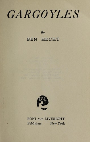 Ben Hecht: Gargoyles (1922, Boni and Liveright)