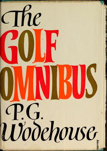 P. G. Wodehouse: The golf omnibus (1973, Barrie & Jenkins)