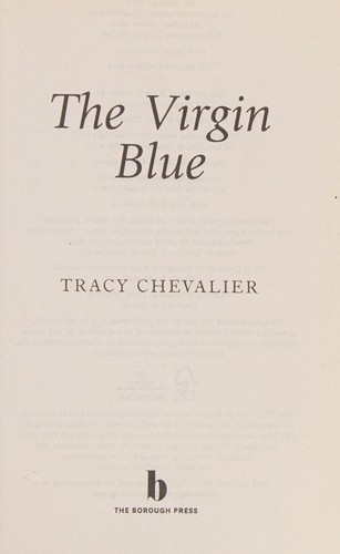 Tracy Chevalier: Virgin Blue (2006, HarperCollins Publishers Limited)