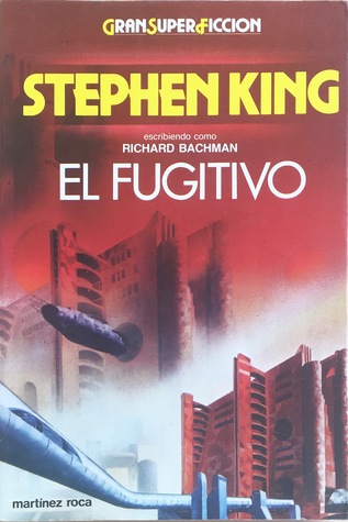 Stephen King, Hernán Sabaté Vargas: El fugitivo (Paperback, Español language, 1986, Martinez Roca)